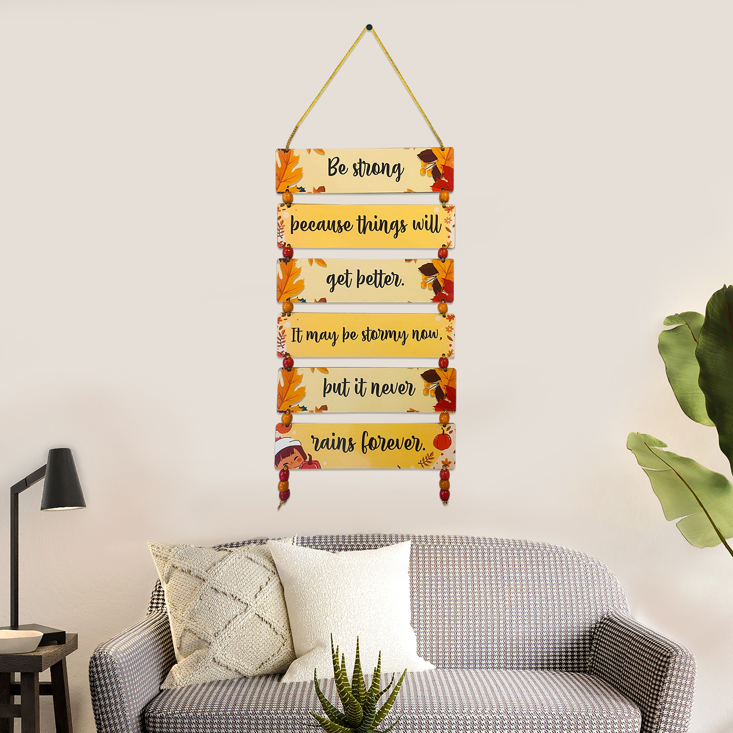 Be Strong Things Will Better Wooden Wall Hanging